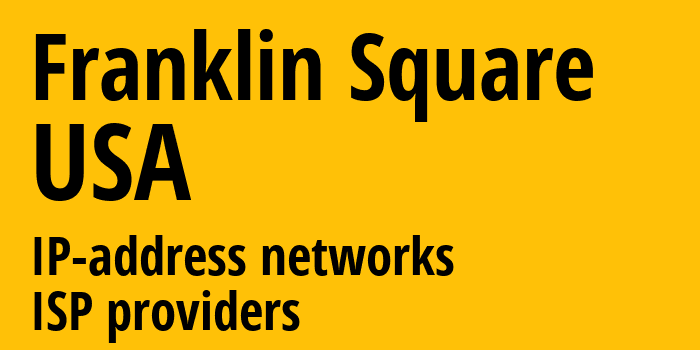 Franklin Square [Franklin Square] США: информация о городе, айпи-адреса, IP-провайдеры