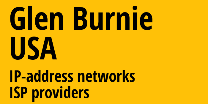 Glen Burnie [Glen Burnie] США: информация о городе, айпи-адреса, IP-провайдеры