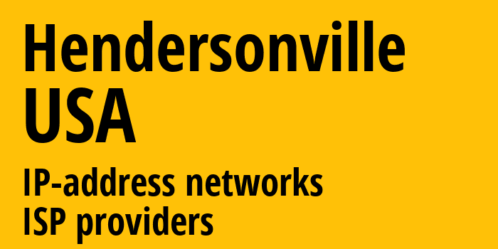 Hendersonville [Hendersonville] США: информация о городе, айпи-адреса, IP-провайдеры