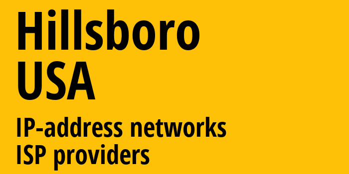 Хиллсборо [Hillsboro] США: информация о городе, айпи-адреса, IP-провайдеры