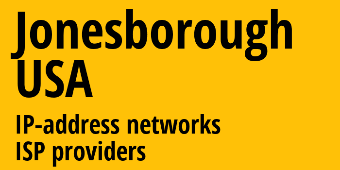 Jonesborough [Jonesborough] США: информация о городе, айпи-адреса, IP-провайдеры