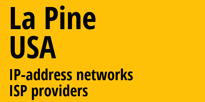 La Pine [La Pine] США: информация о городе, айпи-адреса, IP-провайдеры