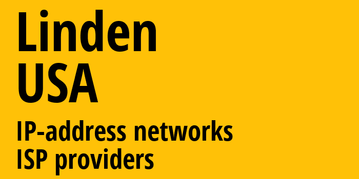 Linden [Linden] США: информация о городе, айпи-адреса, IP-провайдеры