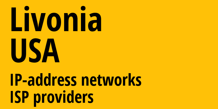 Ливония [Livonia] США: информация о городе, айпи-адреса, IP-провайдеры
