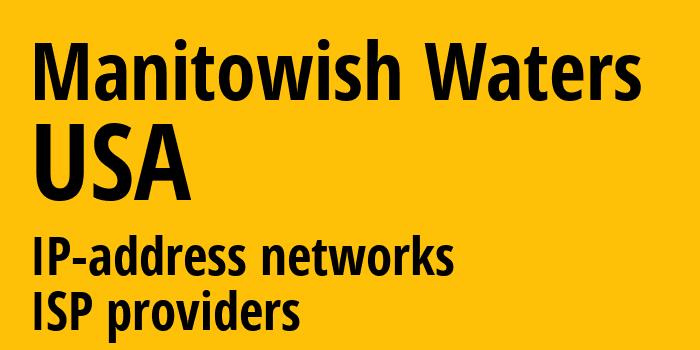 Manitowish Waters [Manitowish Waters] США: информация о городе, айпи-адреса, IP-провайдеры