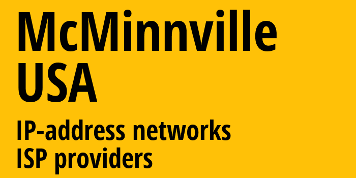 McMinnville [McMinnville] США: информация о городе, айпи-адреса, IP-провайдеры