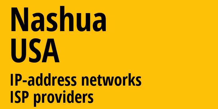 Нашуа [Nashua] США: информация о городе, айпи-адреса, IP-провайдеры