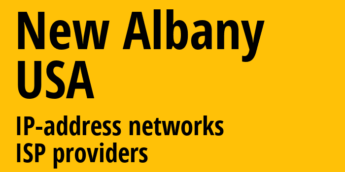 Нью-Албани [New Albany] США: информация о городе, айпи-адреса, IP-провайдеры