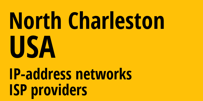 Чарлстон [North Charleston] США: информация о городе, айпи-адреса, IP-провайдеры