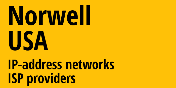 Norwell [Norwell] США: информация о городе, айпи-адреса, IP-провайдеры