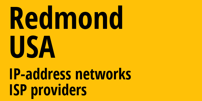 Редмонд [Redmond] США: информация о городе, айпи-адреса, IP-провайдеры
