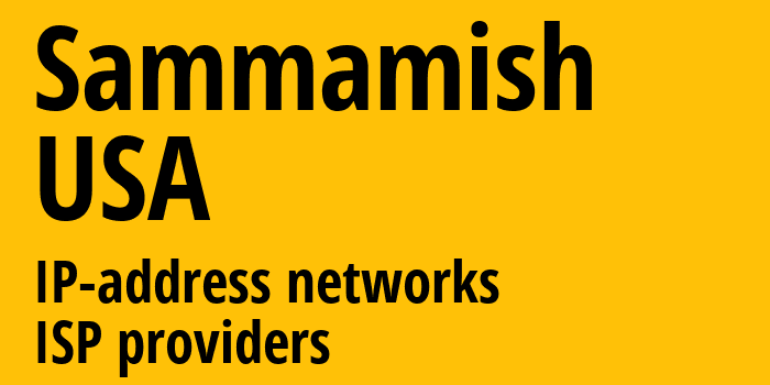 Sammamish [Sammamish] США: информация о городе, айпи-адреса, IP-провайдеры