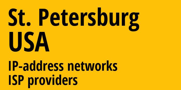 St. Petersburg [St. Petersburg] США: информация о городе, айпи-адреса, IP-провайдеры