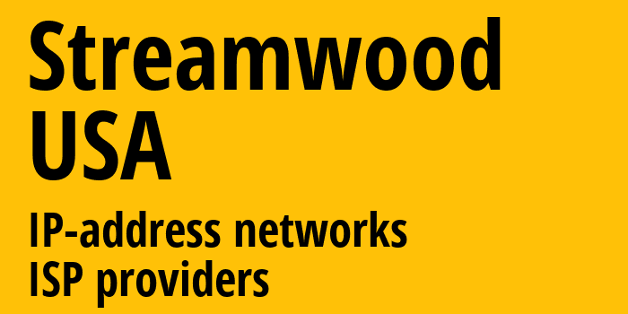 Streamwood [Streamwood] США: информация о городе, айпи-адреса, IP-провайдеры