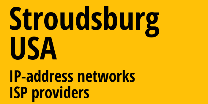 Stroudsburg [Stroudsburg] США: информация о городе, айпи-адреса, IP-провайдеры