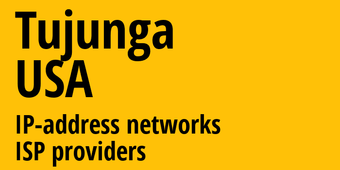 Tujunga [Tujunga] США: информация о городе, айпи-адреса, IP-провайдеры