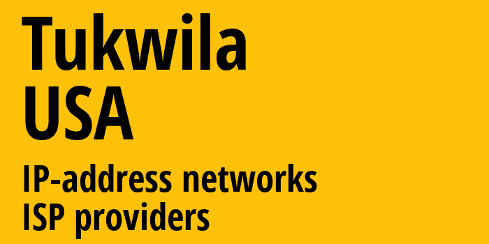 Tukwila [Tukwila] США: информация о городе, айпи-адреса, IP-провайдеры