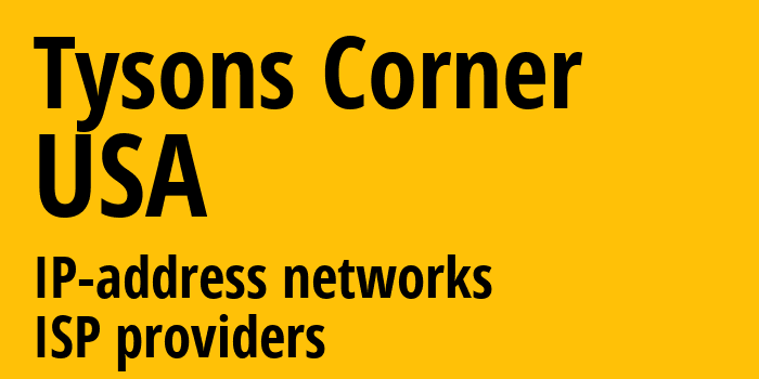 Tysons Corner [Tysons Corner] США: информация о городе, айпи-адреса, IP-провайдеры