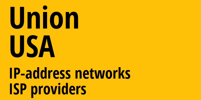 Union [Union] США: информация о городе, айпи-адреса, IP-провайдеры