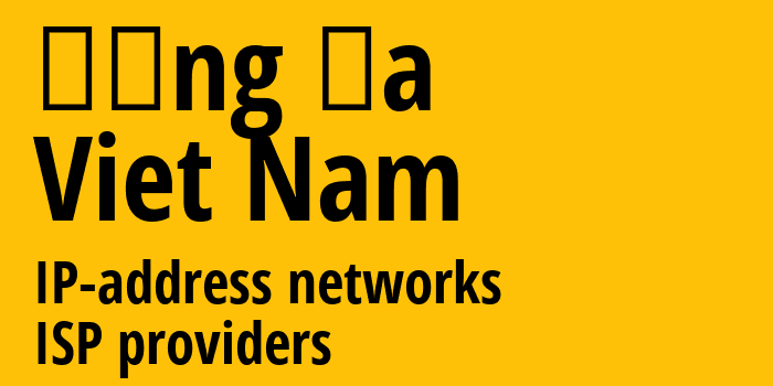 Đống Đa [Đống Đa] Вьетнам: информация о городе, айпи-адреса, IP-провайдеры