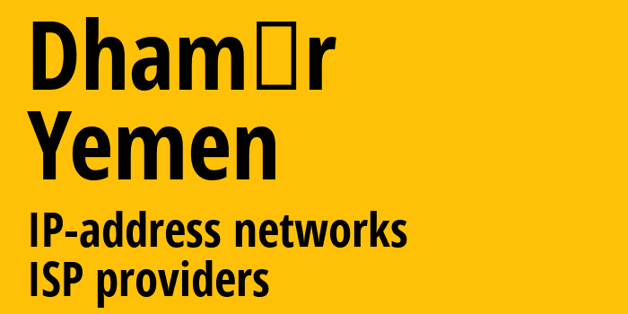 Dhamār [Dhamār] Йемен: информация о городе, айпи-адреса, IP-провайдеры