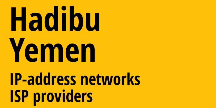 Хадибо [Hadibu] Йемен: информация о городе, айпи-адреса, IP-провайдеры