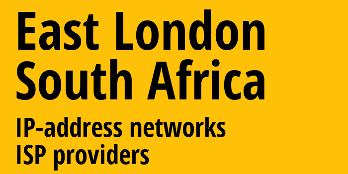 Ист-Лондон [East London] ЮАР: информация о городе, айпи-адреса, IP-провайдеры