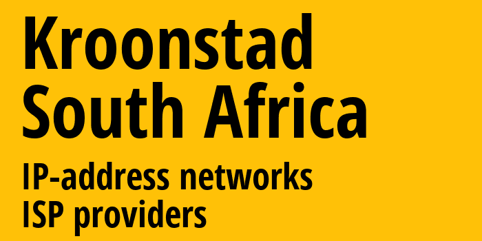 Крунстад [Kroonstad] ЮАР: информация о городе, айпи-адреса, IP-провайдеры