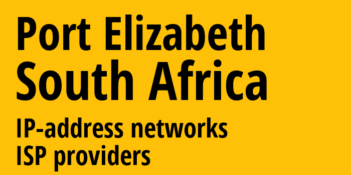 Порт-Элизабет [Port Elizabeth] ЮАР: информация о городе, айпи-адреса, IP-провайдеры