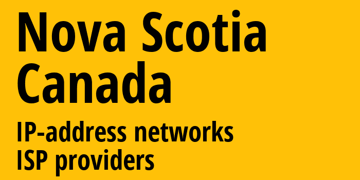 Новая Шотландия [Nova Scotia] Канада: информация о регионе, IP-адреса, IP-провайдеры