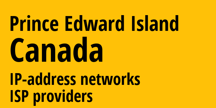 Остров Принца Эдуарда [Prince Edward Island] Канада: информация о регионе, IP-адреса, IP-провайдеры