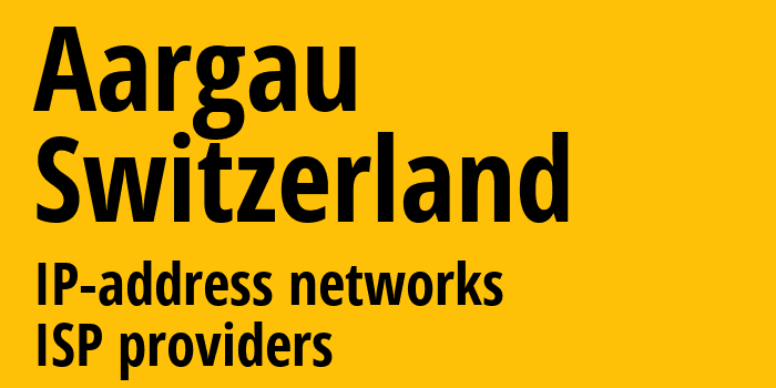 кантон Аргау [Aargau] Швейцария: информация о регионе, IP-адреса, IP-провайдеры