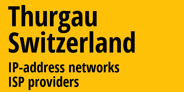 Тургау [Thurgau] Швейцария: информация о регионе, IP-адреса, IP-провайдеры