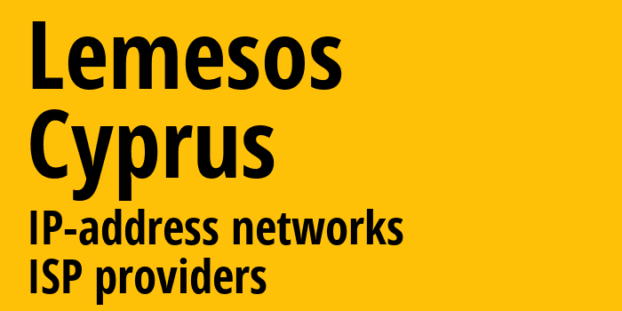 Lemesos [Lemesos] Кипр: информация о регионе, IP-адреса, IP-провайдеры
