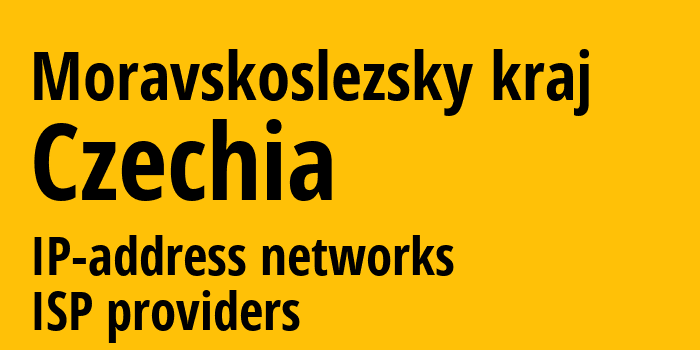 Moravskoslezský kraj [Moravskoslezský kraj] Чехия: информация о регионе, IP-адреса, IP-провайдеры