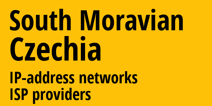 Южноморавский край [South Moravian] Чехия: информация о регионе, IP-адреса, IP-провайдеры