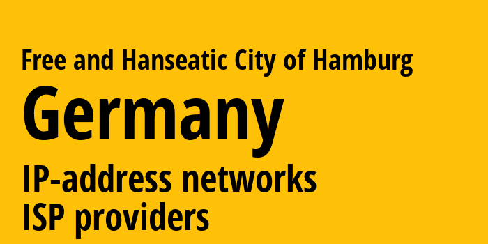 Гамбург [Free and Hanseatic City of Hamburg] Германия: информация о регионе, IP-адреса, IP-провайдеры