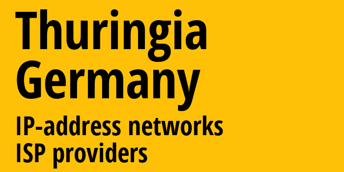 Thuringia [Thuringia] Германия: информация о регионе, IP-адреса, IP-провайдеры