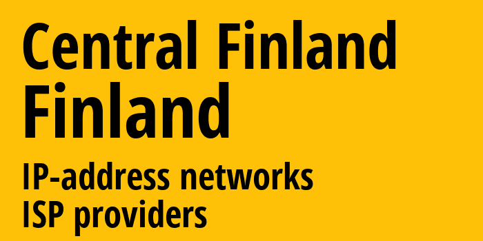 Центральная Финляндия [Central Finland] Финляндия: информация о регионе, IP-адреса, IP-провайдеры