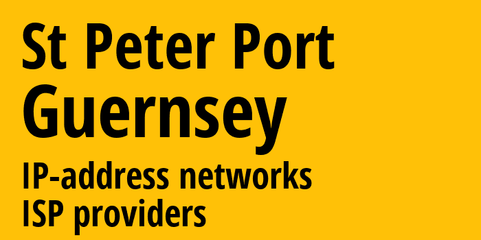 St Peter Port [St Peter Port] Гернси: информация о регионе, IP-адреса, IP-провайдеры