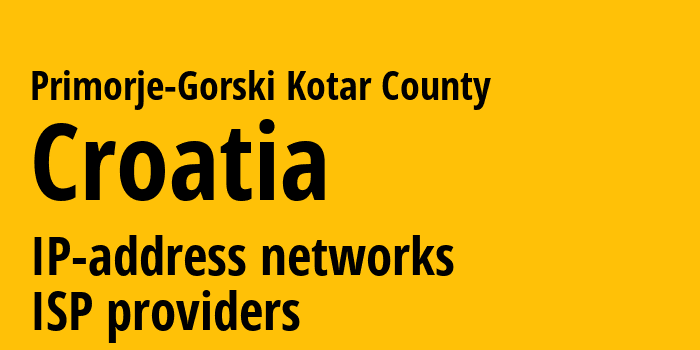 Primorje-Gorski Kotar County [Primorje-Gorski Kotar County] Хорватия: информация о регионе, IP-адреса, IP-провайдеры
