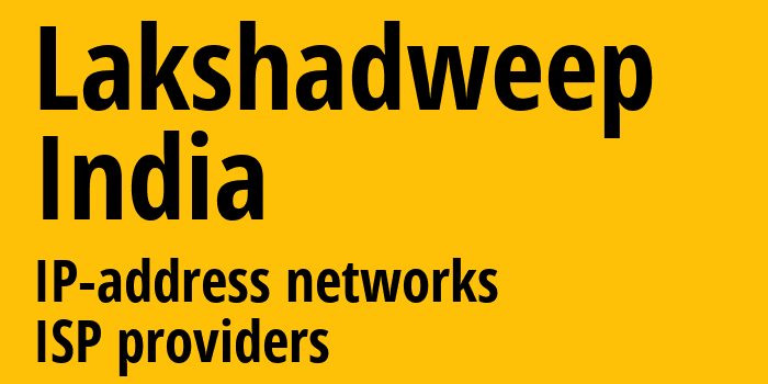 Lakshadweep [Lakshadweep] Индия: информация о регионе, IP-адреса, IP-провайдеры