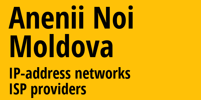 Новоаненский район [Anenii Noi] Молдавия: информация о регионе, IP-адреса, IP-провайдеры