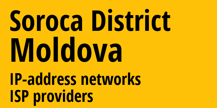 Сорокский район [Soroca District] Молдавия: информация о регионе, IP-адреса, IP-провайдеры