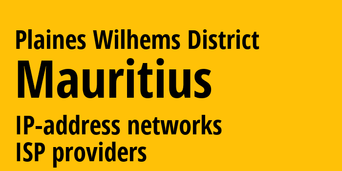 Plaines Wilhems District [Plaines Wilhems District] Маврикий: информация о регионе, IP-адреса, IP-провайдеры