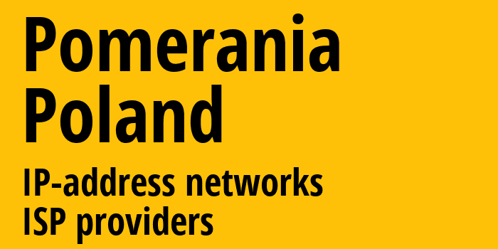 Поморское воеводство [Pomerania] Польша: информация о регионе, IP-адреса, IP-провайдеры