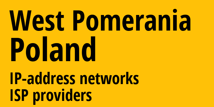 Западно-Поморское воеводство [West Pomerania] Польша: информация о регионе, IP-адреса, IP-провайдеры
