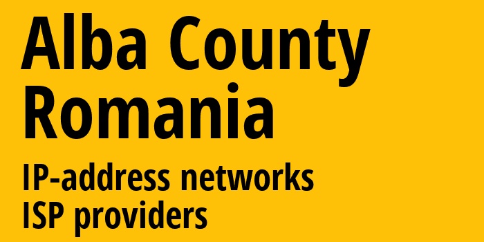 Алба [Alba County] Румыния: информация о регионе, IP-адреса, IP-провайдеры