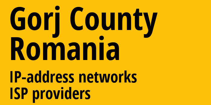 Горж [Gorj County] Румыния: информация о регионе, IP-адреса, IP-провайдеры