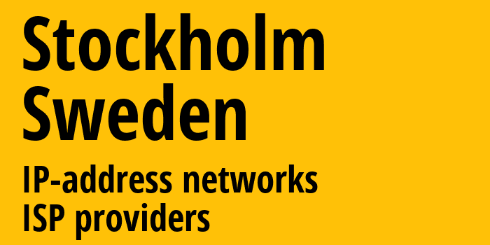 Stockholm [Stockholm] Швеция: информация о регионе, IP-адреса, IP-провайдеры